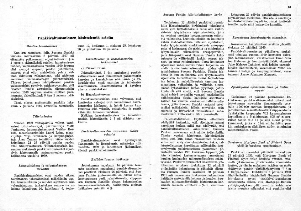kul taan sidottuun rahakantaan, teki aloitteen asetuksen voimassaoloajan pidentämiseksi.
