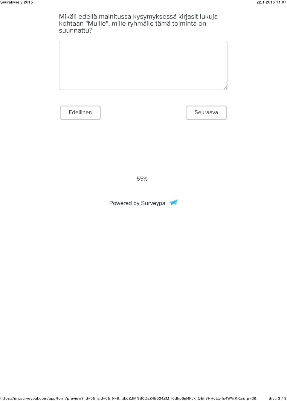 Edellinen Seuraava 55% Powered by Surveypal https://my.surveypal.