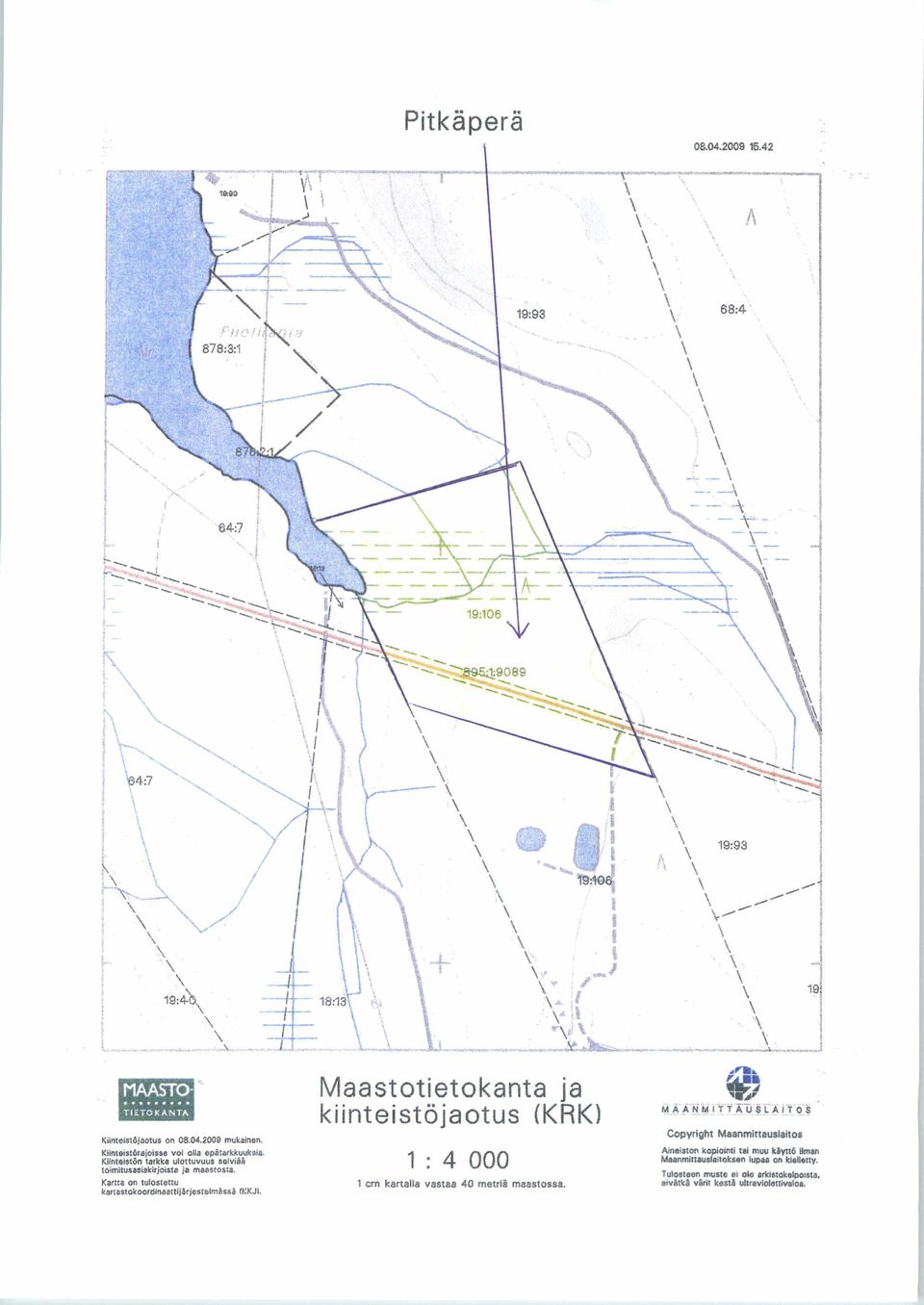 Maastotietokanta ja kiinteistöjaotus (KRK) 1 : 4 0 0 0 1 cm kartalla vastaa 40 metriä maastossa.