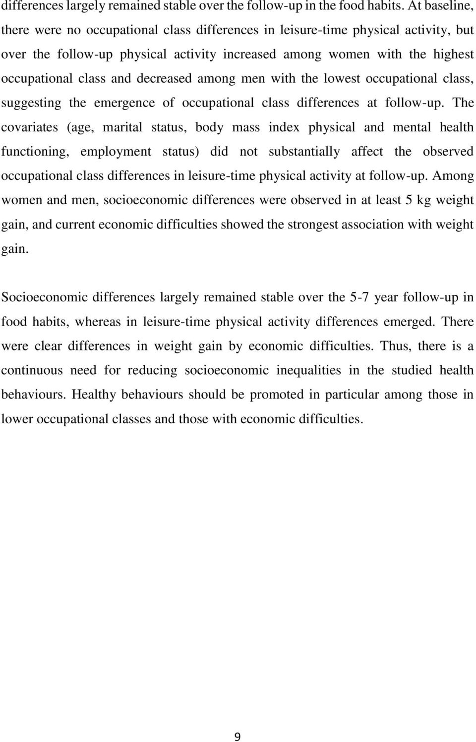 decreased among men with the lowest occupational class, suggesting the emergence of occupational class differences at follow-up.