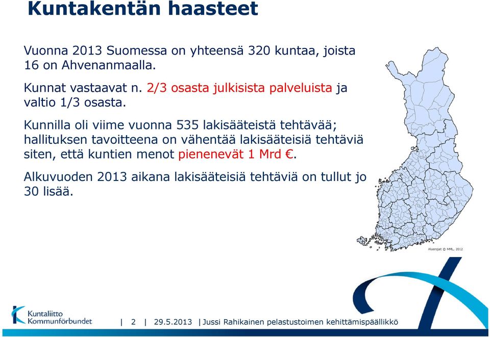 Kunnilla oli viime vuonna 535 lakisääteistä tehtävää; hallituksen tavoitteena on vähentää lakisääteisiä tehtäviä