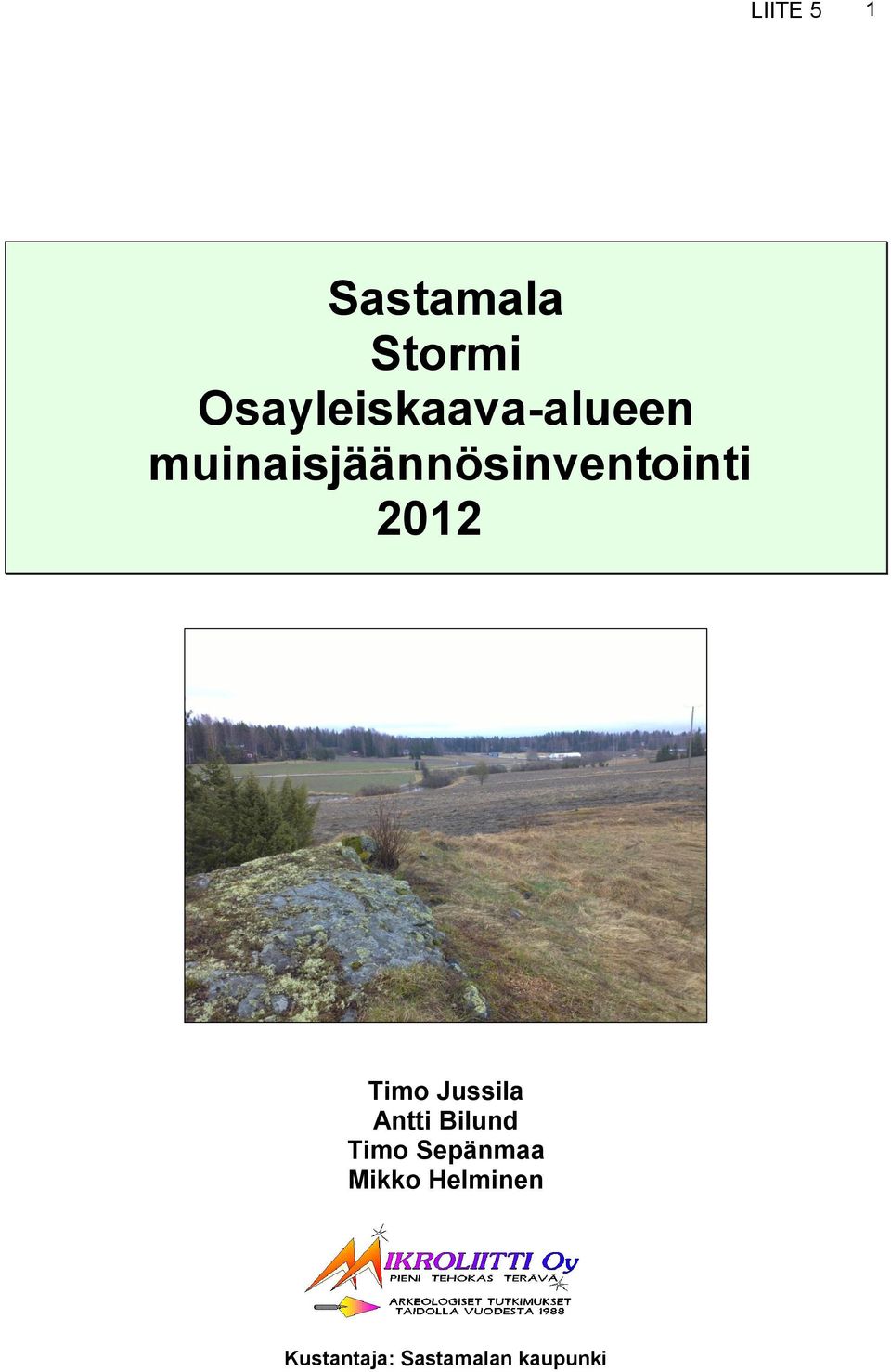 muinaisjäännösinventointi 2012 Timo