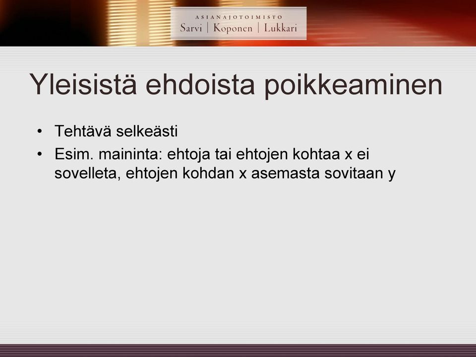 maininta: ehtoja tai ehtojen kohtaa