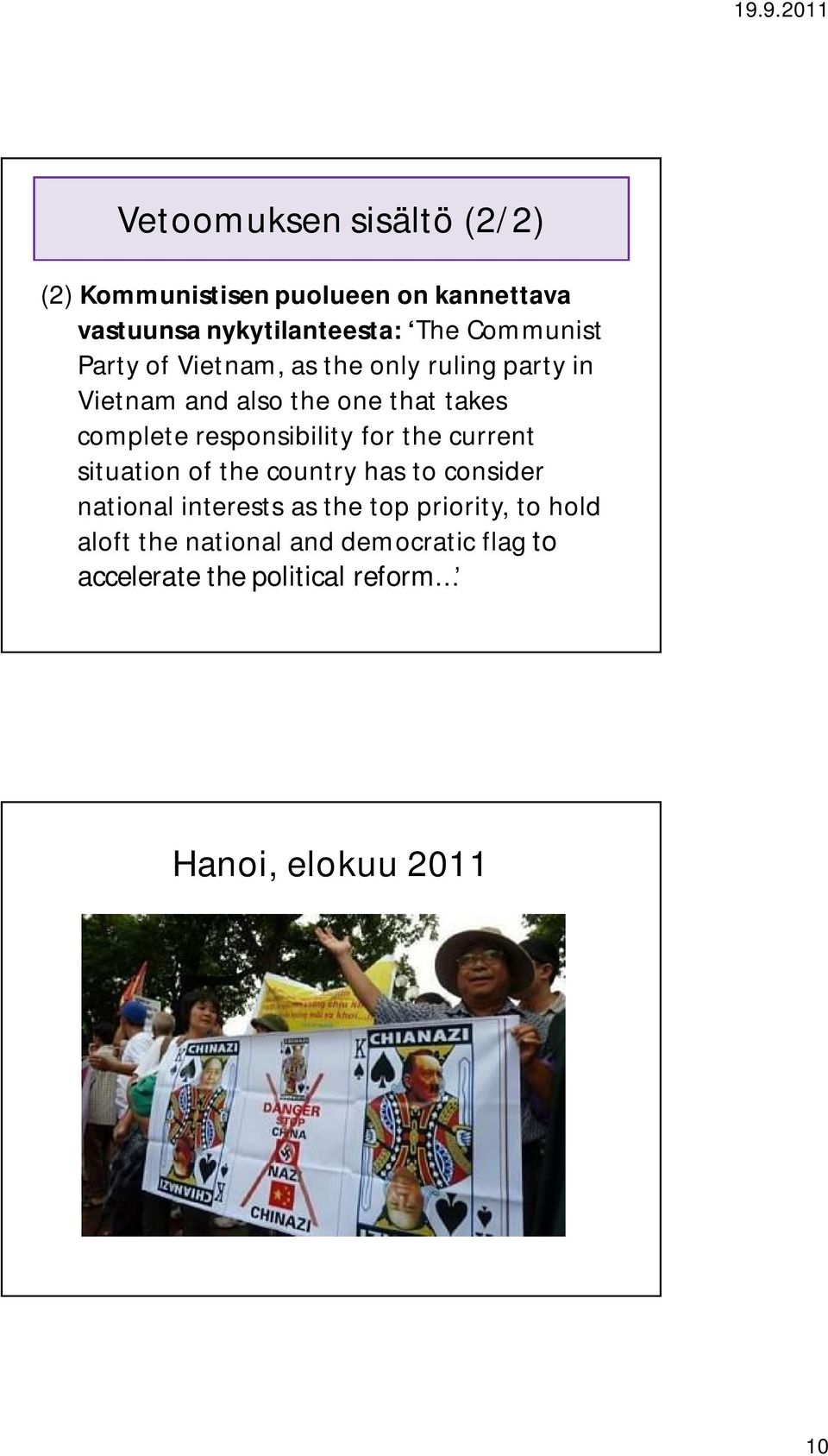 responsibility for the current situation of the country has to consider national interests as the top