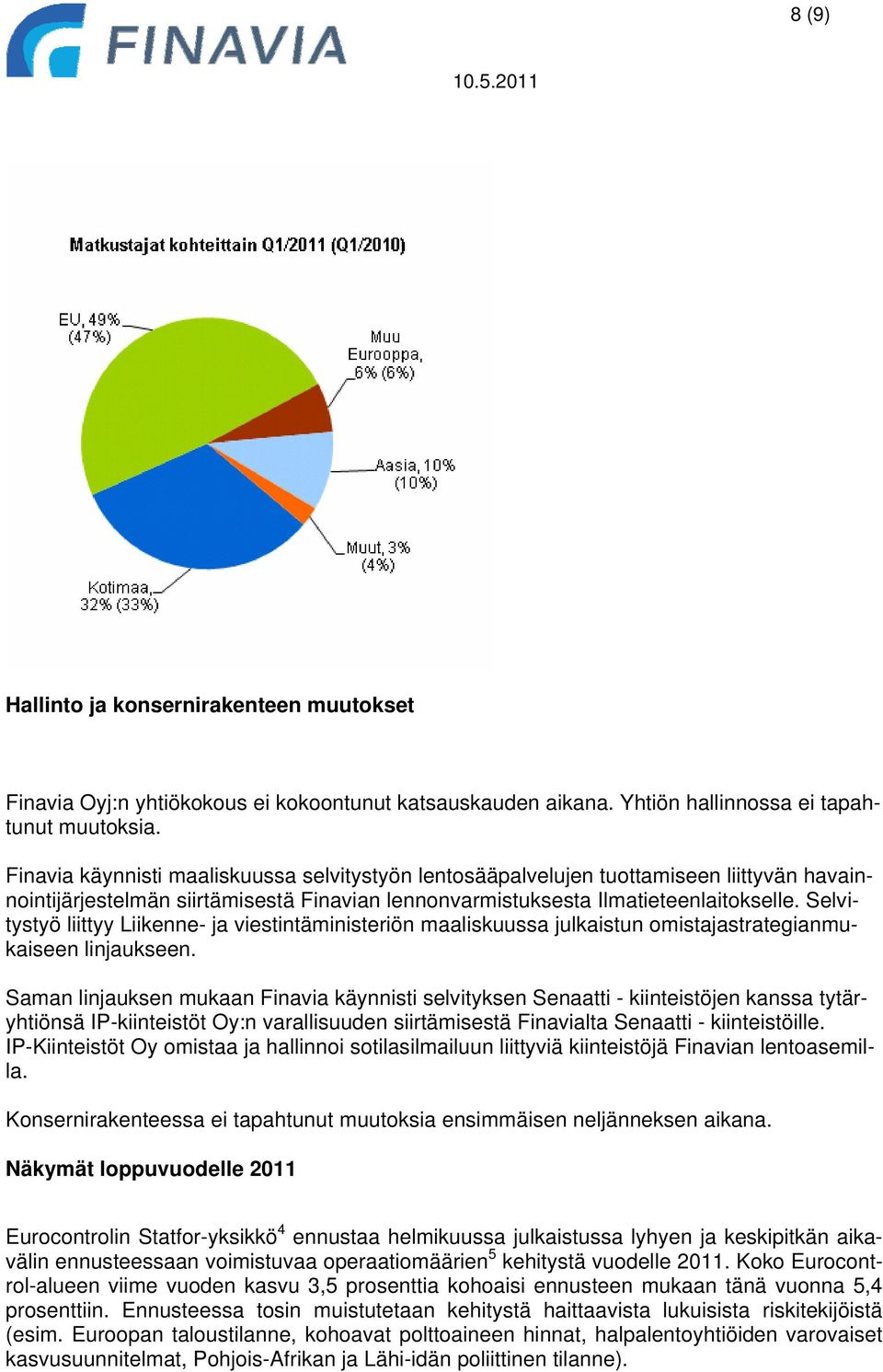 Selvitystyö liittyy Liikenne- ja viestintäministeriön maaliskuussa julkaistun omistajastrategianmukaiseen linjaukseen.