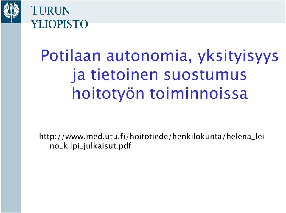 hoitotyön toiminnoissa http://www.med.utu.