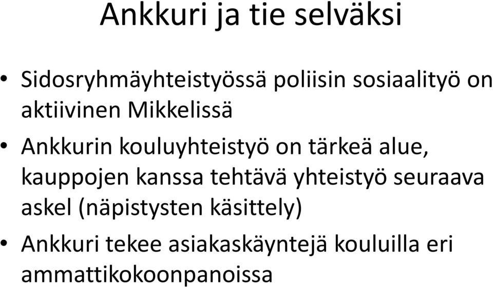 kanssa tehtävä yhteistyö seuraava askel (näpistysten