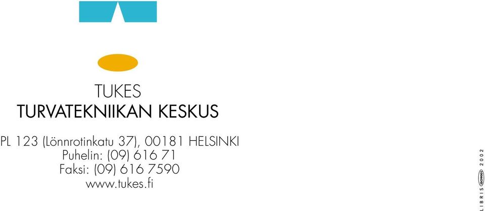 HELSINKI Puhelin: (09) 616 71