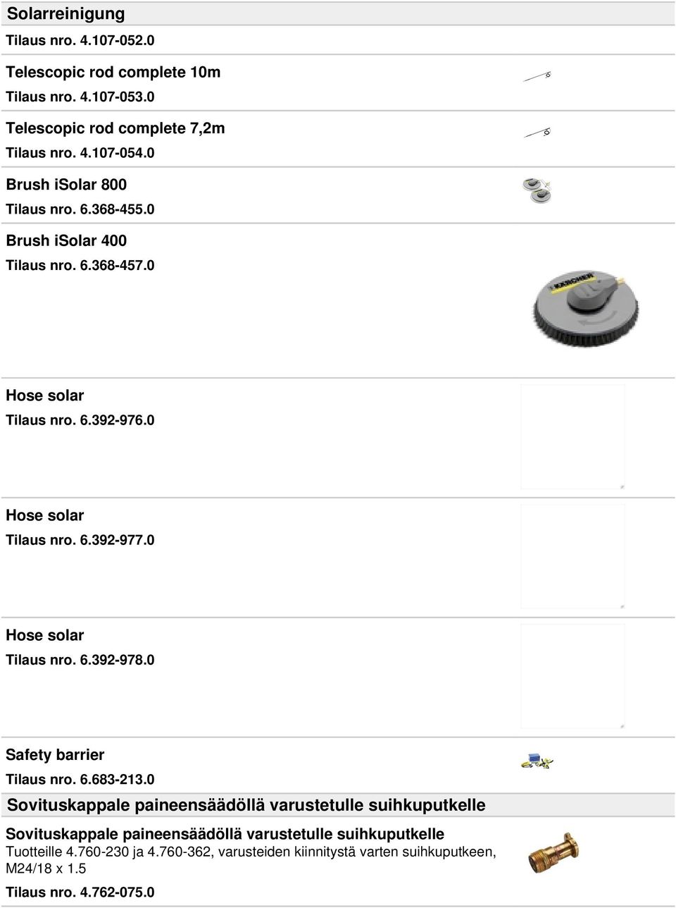 0 Hose solar Tilaus nro. 6.392-978.0 Safety barrier Tilaus nro. 6.683-213.