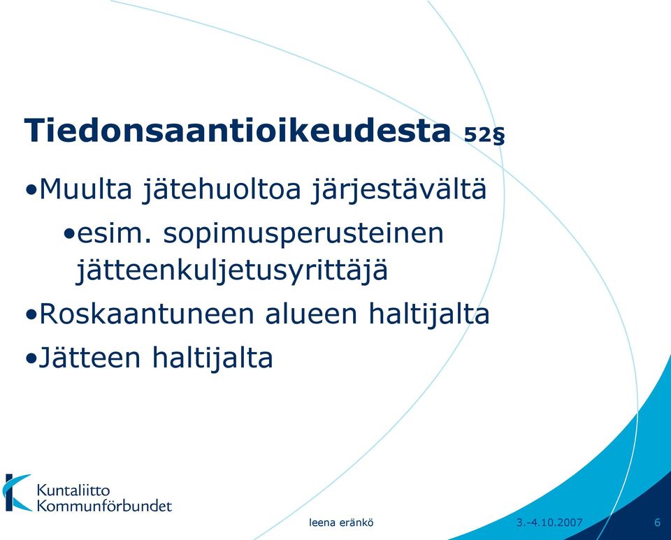 sopimusperusteinen jätteenkuljetusyrittäjä