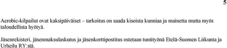 hyötyä.