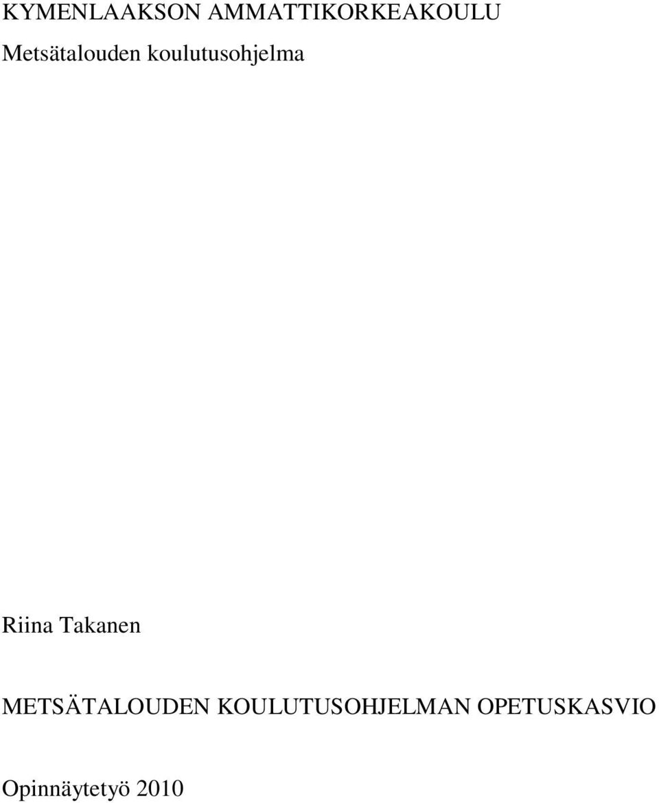 Riina Takanen METSÄTALOUDEN
