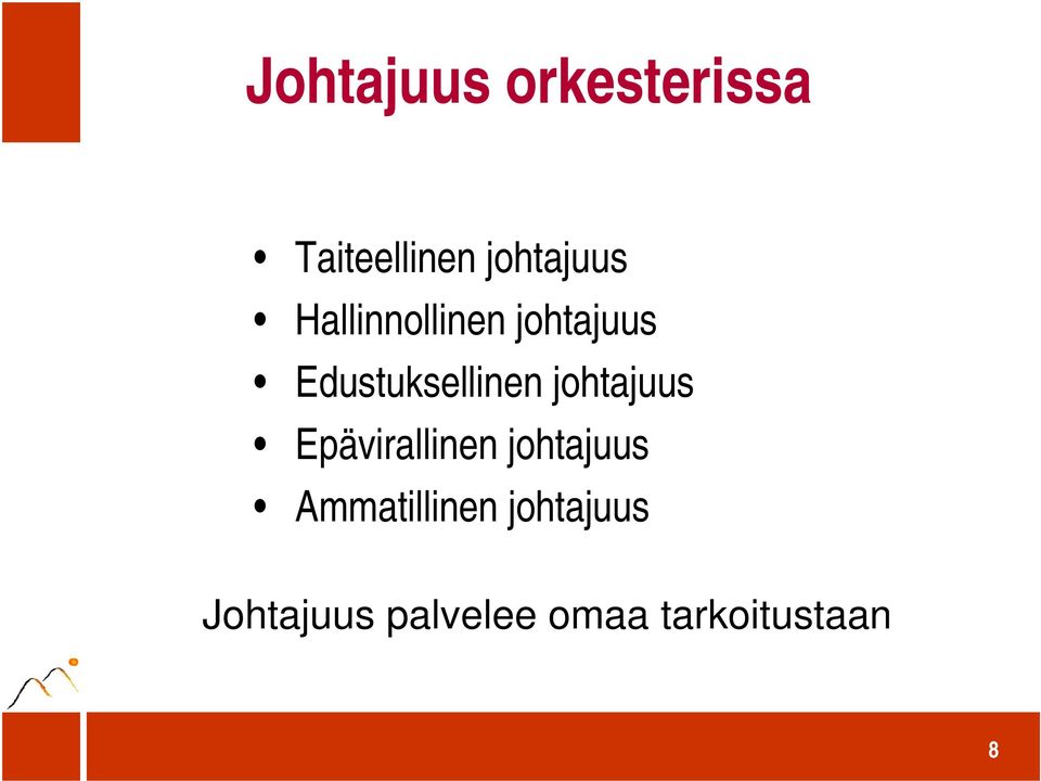 johtajuus Epävirallinen johtajuus