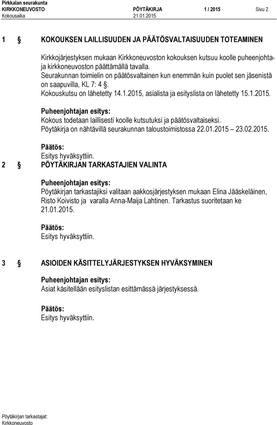 asialista ja esityslista on lähetetty 15.1.2015.
