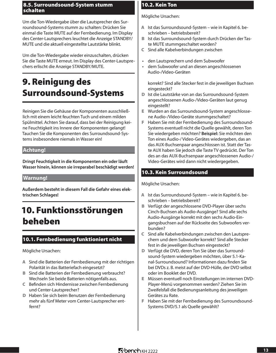 Im Display des Center-Lautsprechers erlischt die Anzeige STANDBY/MUTE. 9.