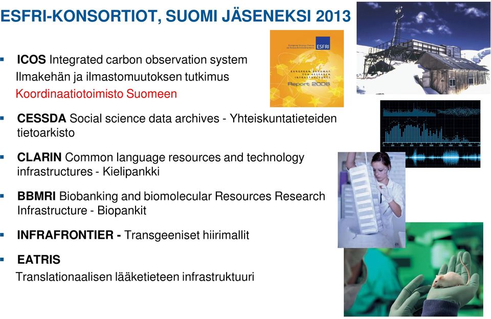 Common language resources and technology infrastructures - Kielipankki BBMRI Biobanking and biomolecular Resources