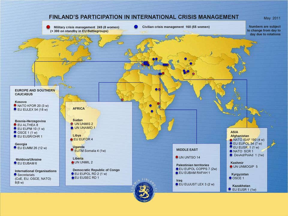 EUSR/OHR 1 Georgia EU EUMM 26 (12 w) Moldova/Ukraine EU EUBAM 6 International Organisations Secretariats (CoE, EU, OSCE, NATO) 8(8 w) Sudan UN UNMIS 2 UN UNAMID 1 Libya EU EUFOR 4 Uganda EUTM Somalia