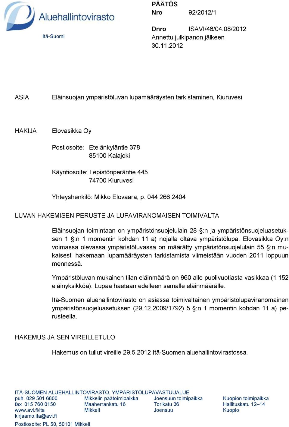 Yhteyshenkilö: Mikko Elovaara, p.