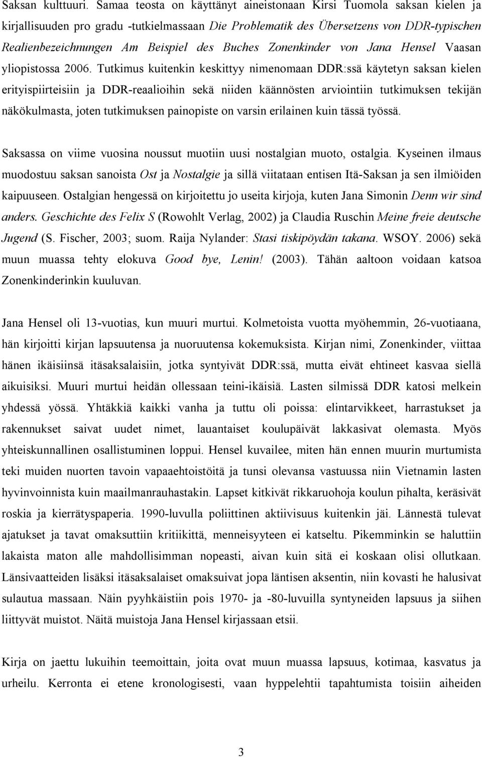 Buches Zonenkinder von Jana Hensel Vaasan yliopistossa 2006.