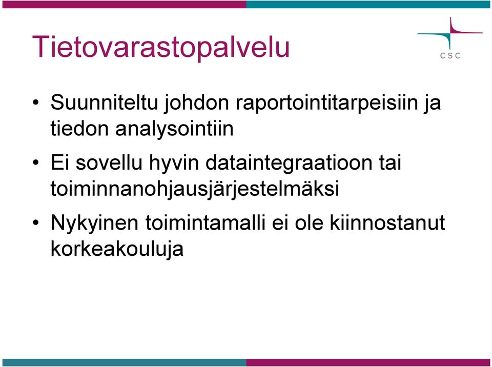 sovellu hyvin dataintegraatioon tai