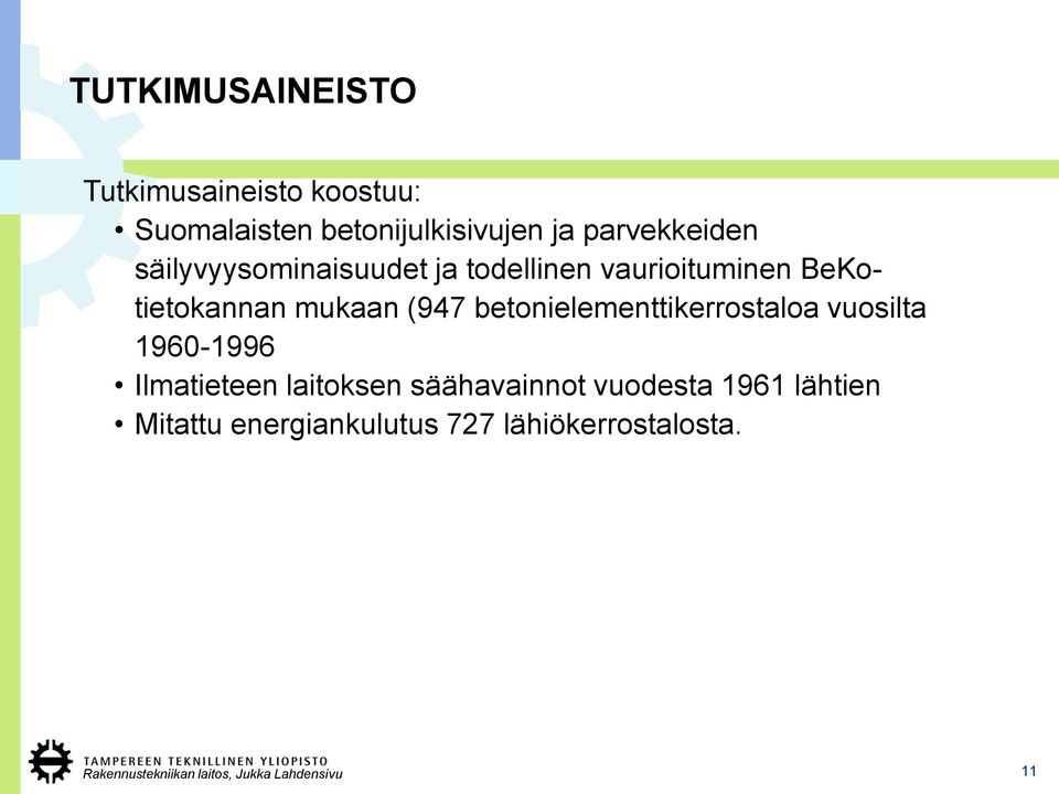 mukaan (947 betonielementtikerrostaloa vuosilta 1960-1996 Ilmatieteen laitoksen