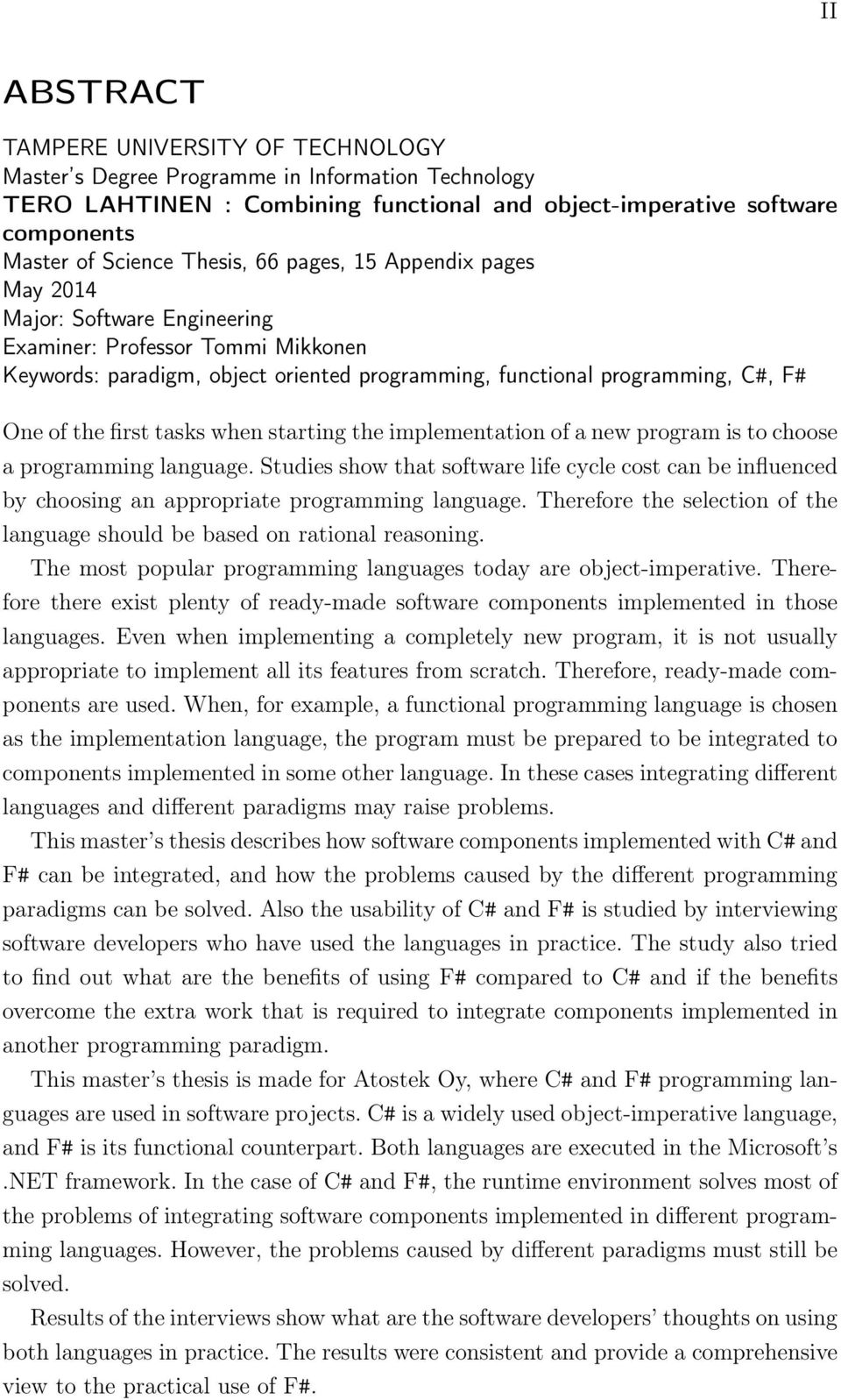 first tasks when starting the implementation of a new program is to choose a programming language.