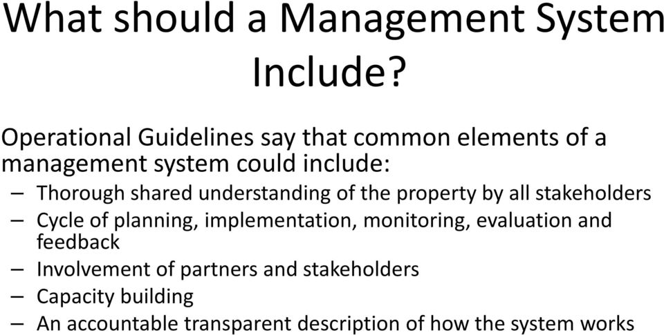 shared understanding of the property p by all stakeholders Cycle of planning, implementation,