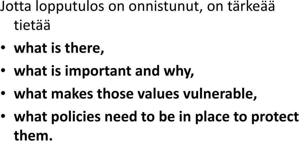 why, what makes those values vulnerable,