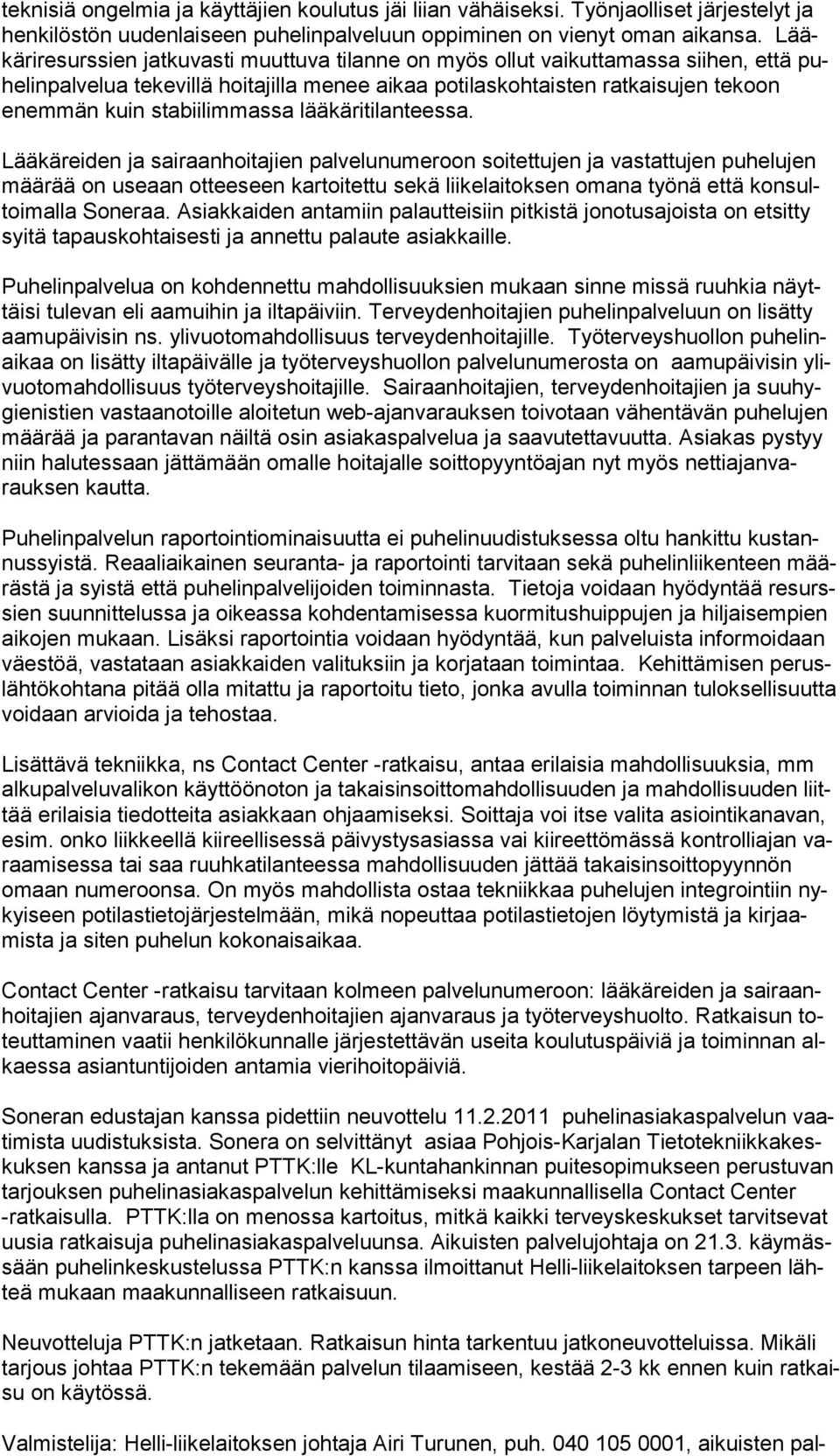 stabiilimmassa lääkäritilanteessa.
