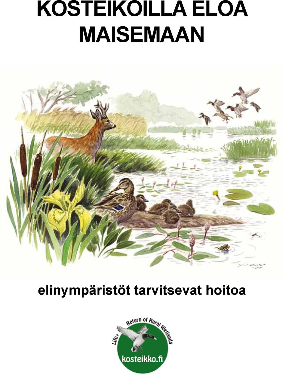 elinympäristöt tarvitsevat