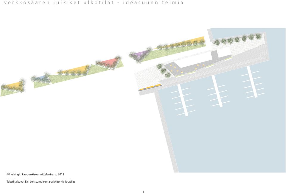 s u u n n i t e l m i a Helsingin