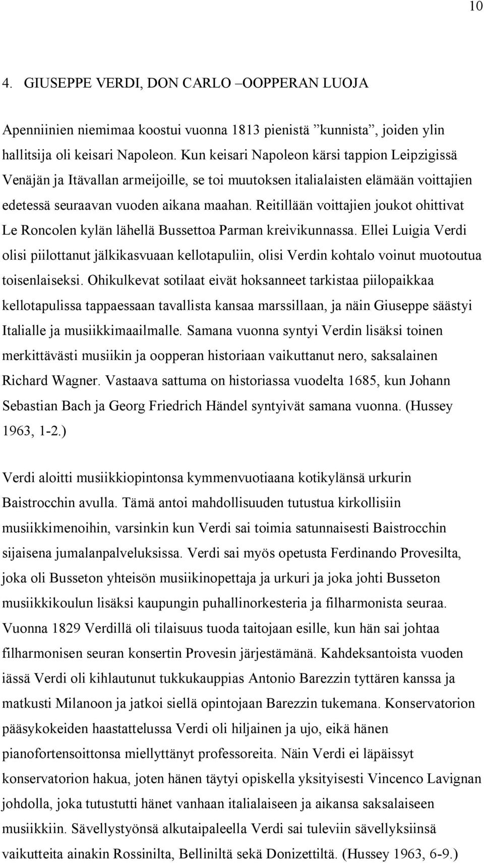 Reitillään voittajien joukot ohittivat Le Roncolen kylän lähellä Bussettoa Parman kreivikunnassa.