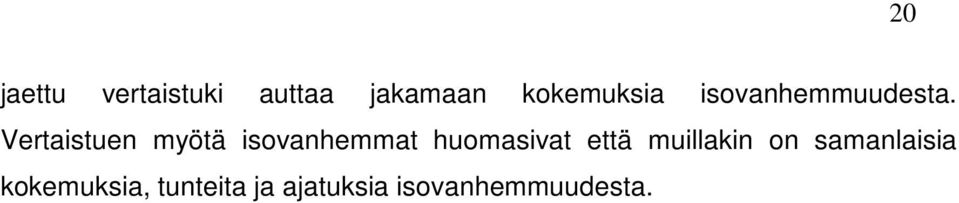 Vertaistuen myötä isovanhemmat huomasivat että
