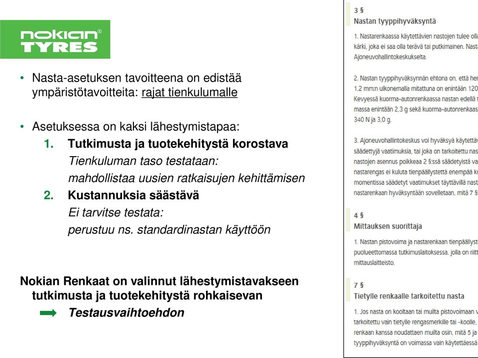 Tutkimusta ja tuotekehitystä korostava Tienkuluman taso testataan: mahdollistaa uusien ratkaisujen
