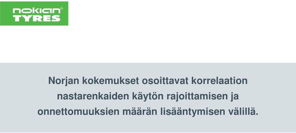 käytön rajoittamisen ja
