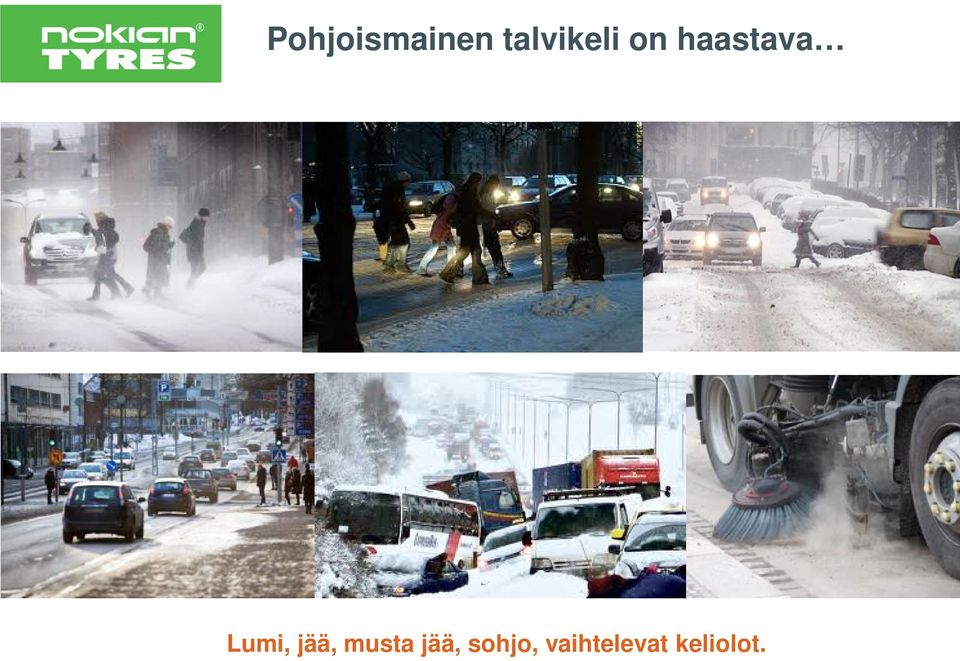 Lumi, jää, musta jää,