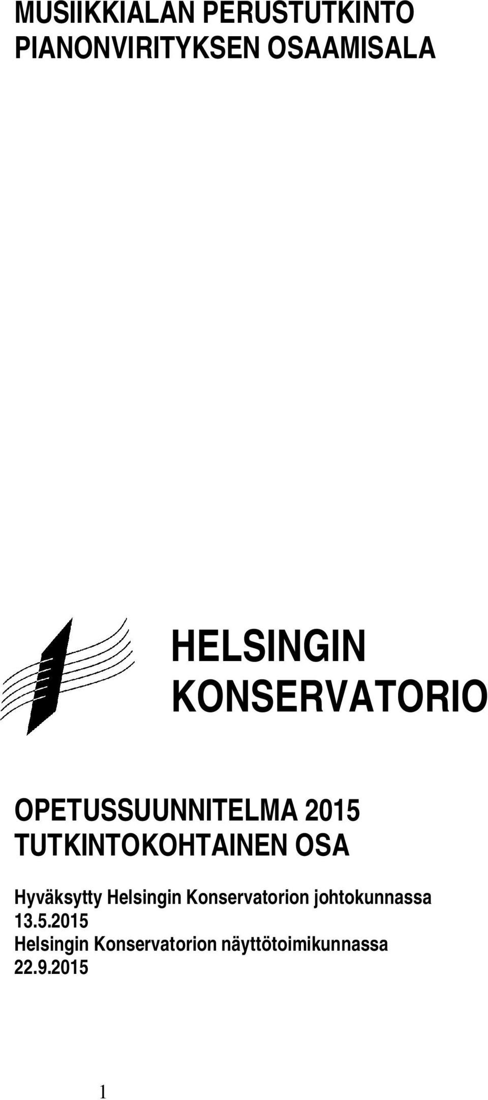 TUTKINTOKOHTAINEN OSA Hyväksytty Helsingin Konservatorion