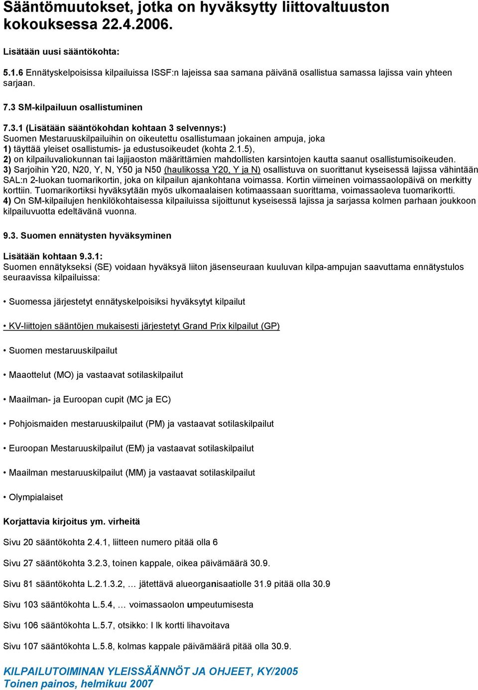 SM-kilpailuun osallistuminen 7.3.