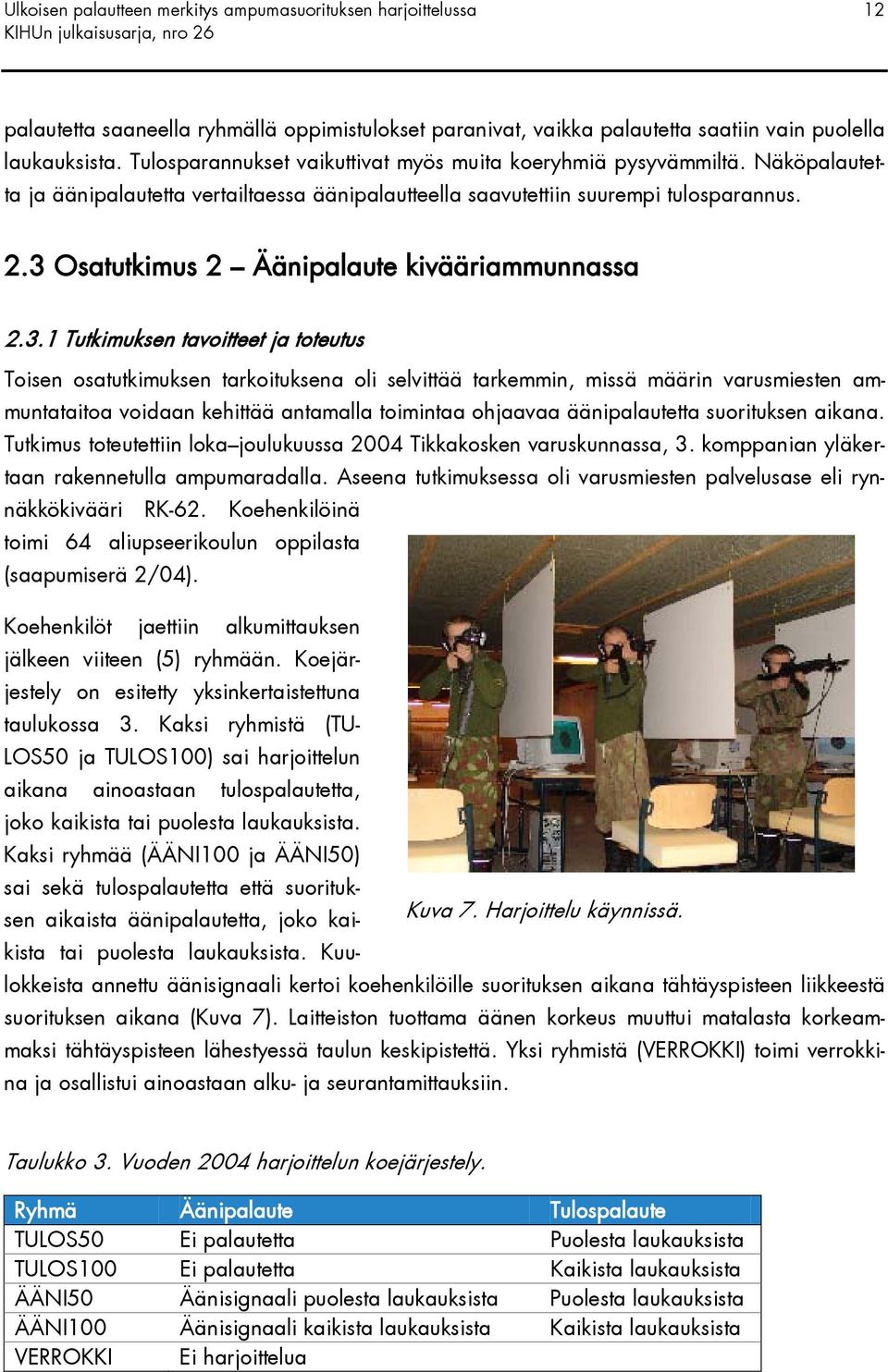 Osatutkimus 2 Äänipalaute kivääriammunnassa 2.3.