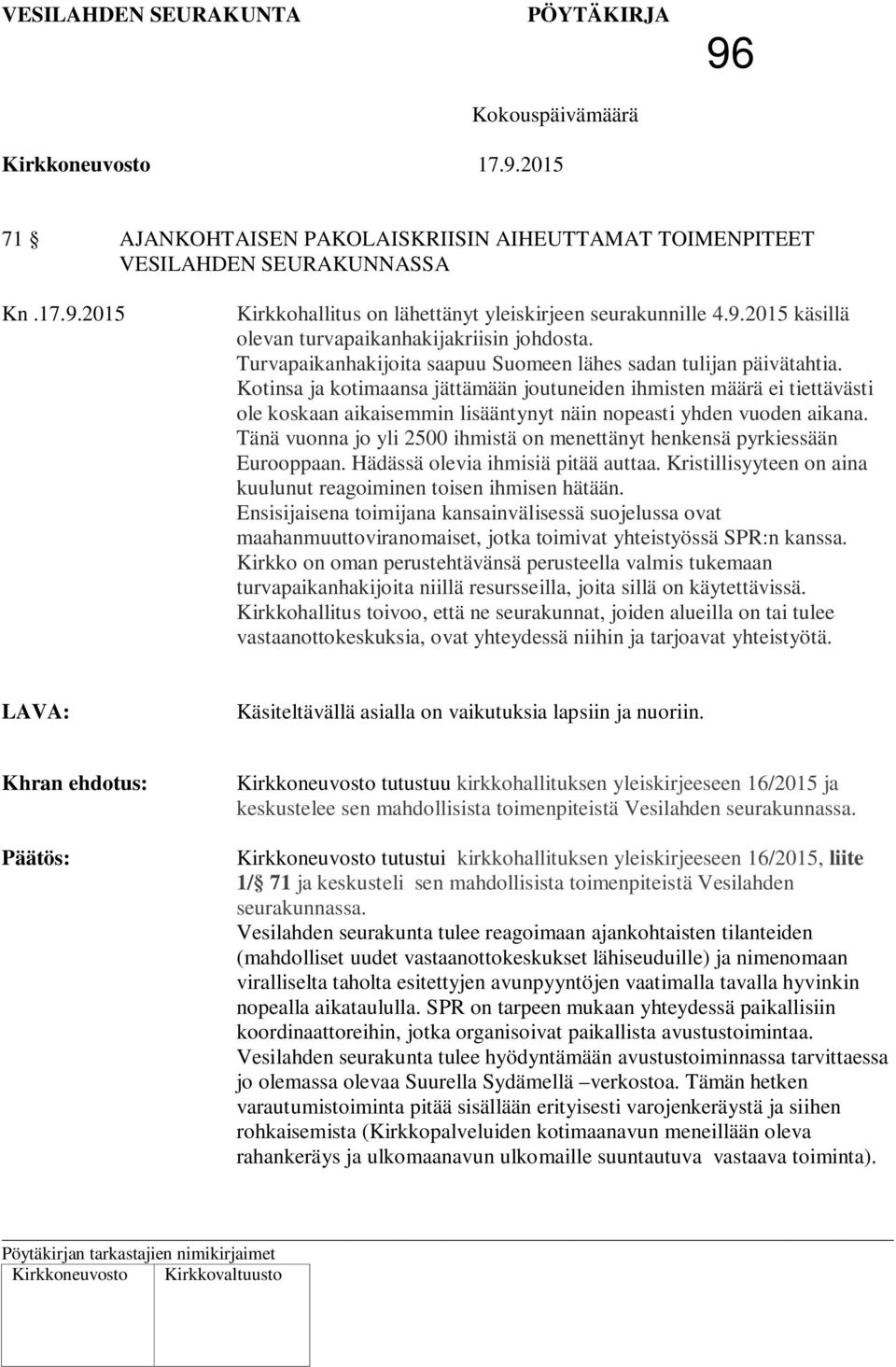 Kotinsa ja kotimaansa jättämään joutuneiden ihmisten määrä ei tiettävästi ole koskaan aikaisemmin lisääntynyt näin nopeasti yhden vuoden aikana.