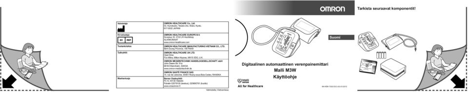 com Suomi Tuotantolaitos OMRON HEALTHCARE MANUFACTURING VIETNAM CO., LTD. Binh Duong Province, VIETNAM Tytäryhtiö OMRON HEALTHCARE UK 