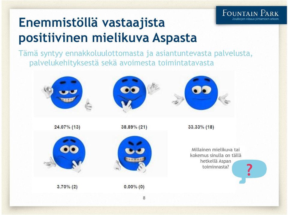 palvelukehityksestä sekä avoimesta toimintatavasta Millainen