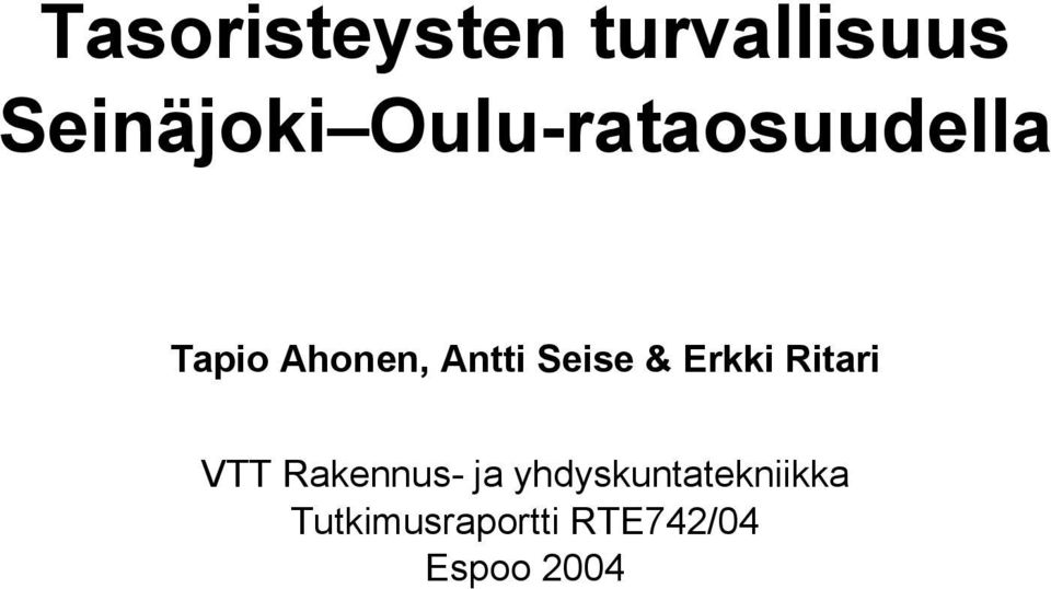 Seise & Erkki Ritari VTT Rakennus- ja