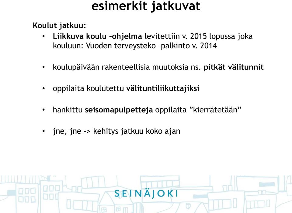 2014 koulupäivään rakenteellisia muutoksia ns.