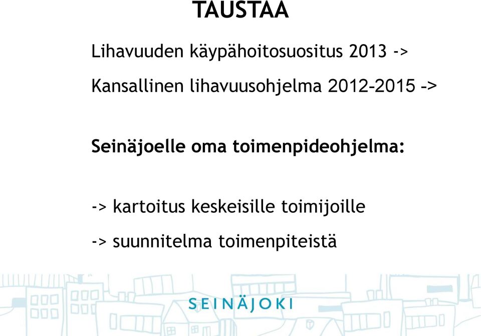 Seinäjoelle oma toimenpideohjelma: ->