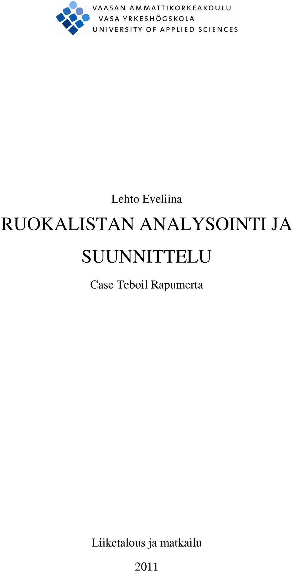 JA SUUNNITTELU Case