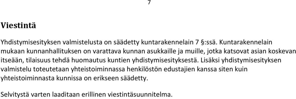 itseään, tilaisuus tehdä huomautus kuntien yhdistymisesityksestä.