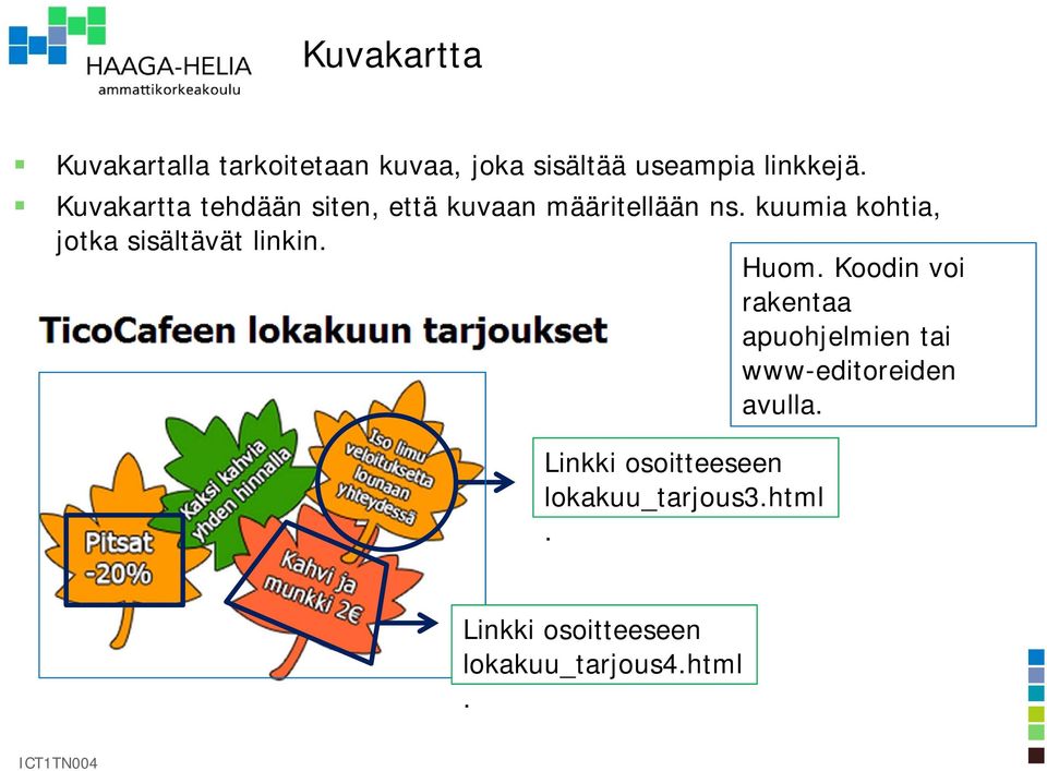 kuumia kohtia, jotka sisältävät linkin. Huom.