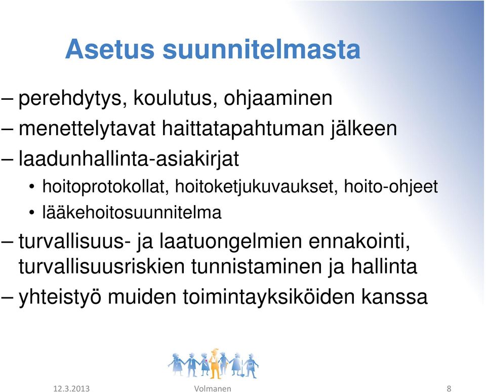 lääkehoitosuunnitelma turvallisuus- ja laatuongelmien ennakointi, turvallisuusriskien