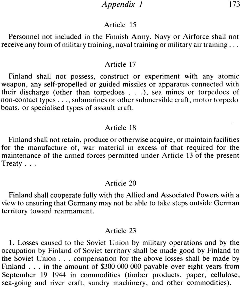 ..), sea mines or torpedoes of non-contact types..., submarines or other submersible craft, motor torpedo boats, or specialised types of assault craft.